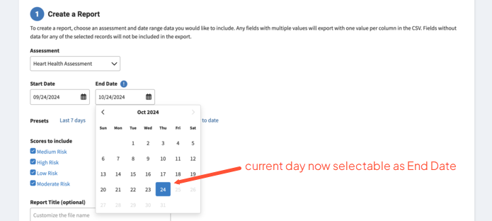 Screenshot of the Create a Report page in HealthAdvisor with the current day highlighted in the End Date selector and a caption stating 'current day now selectable as End Date'